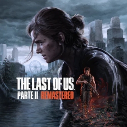 The Last of Us: Parte II Remastered